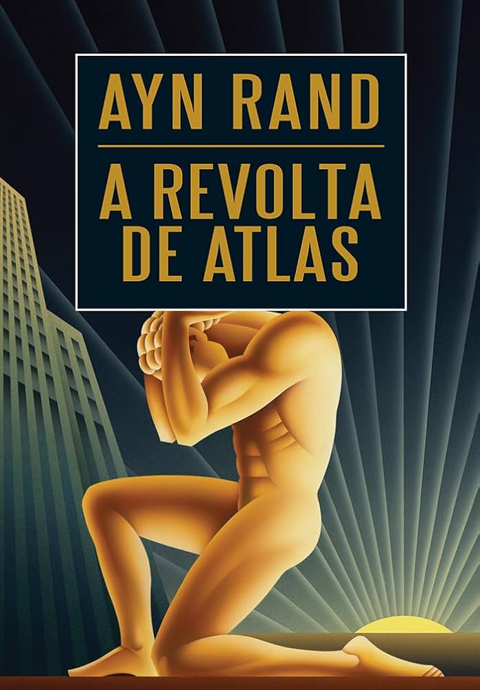 “A Revolta de Atlas” – Ayn Rand, livros recomendados por bilionários