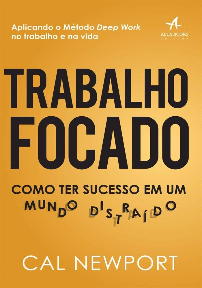“Deep Work: Foco e Sucesso em um Mundo Distraído” – Cal Newport, livros pouco conhecidos