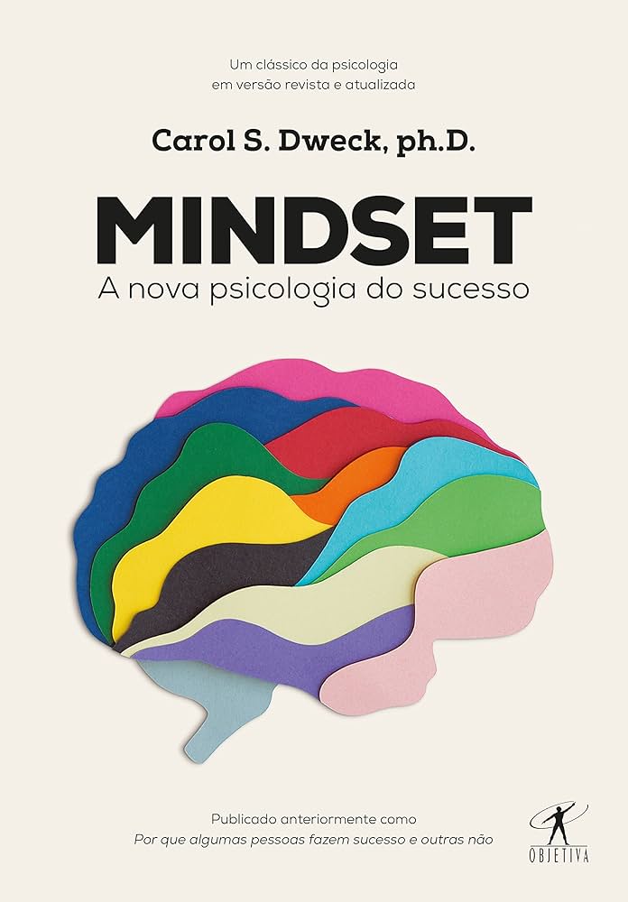 “Mindset: A Nova Psicologia do Sucesso” – Carol S. Dweck, livros de desenvolvimento pessoal